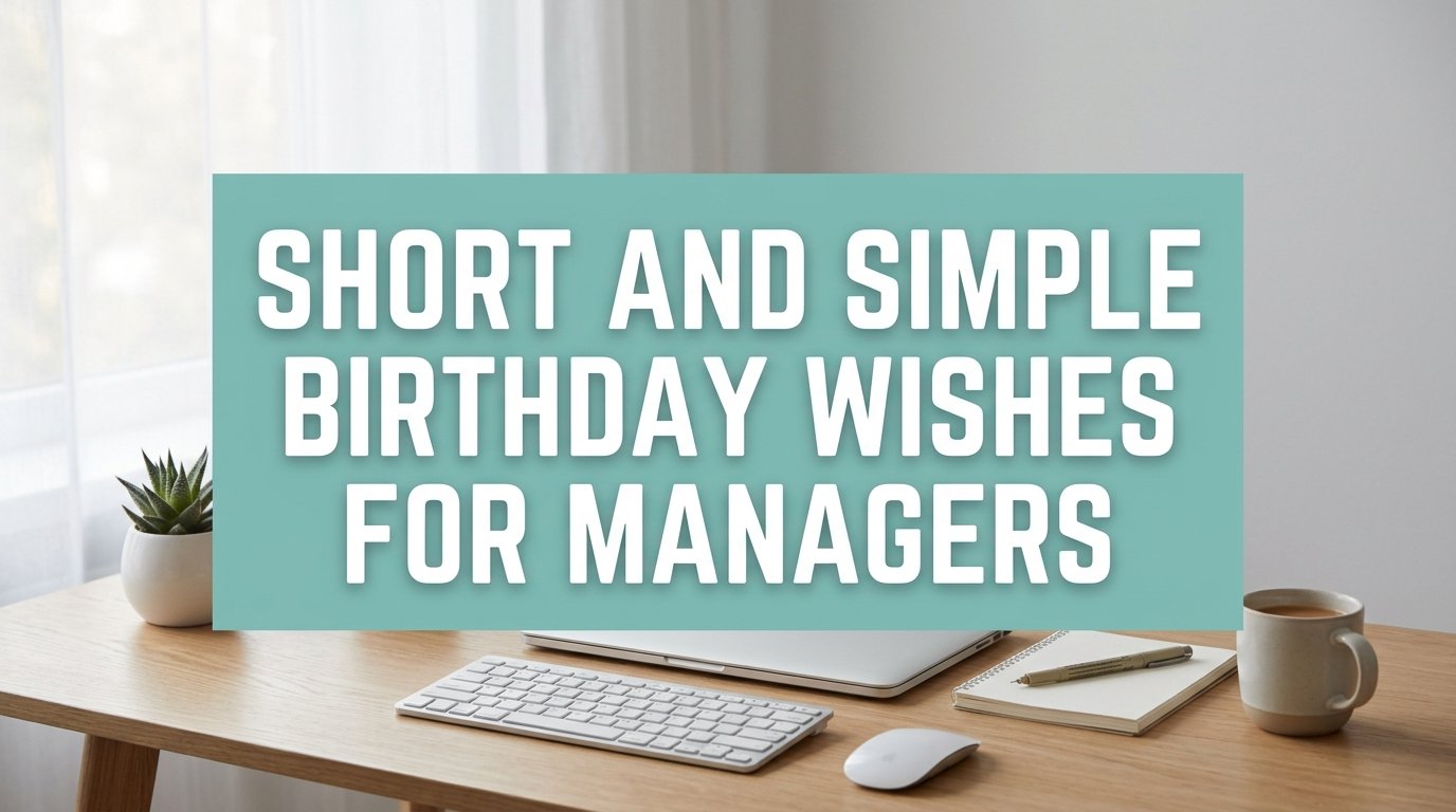Short and Simple Birthday Wishes for Managers