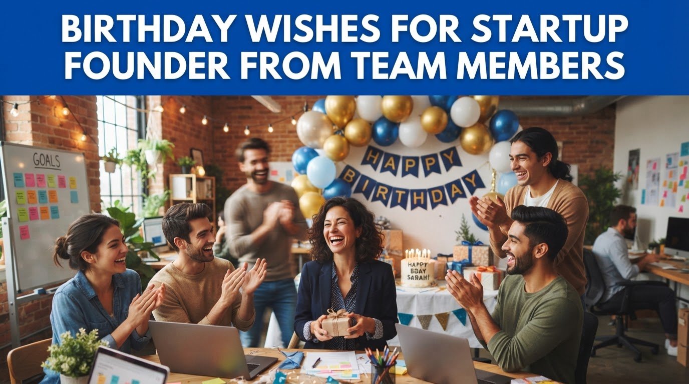 Birthday Wishes for Startup Founder from Team Members